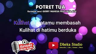 Download lagu POTRET TUA - GERRY MAHESA FEAT LAILA AYU ( KARAOKE ) mp3