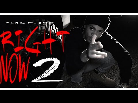 Just Flame - Right Now 2 [Music Video]