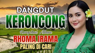Download lagu DANGDUT KERONCONG KOMPILASI ALBUM RHOMA IRAMA PALING DI CARI mp3