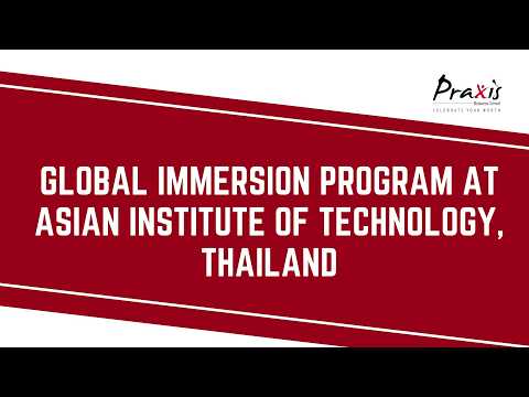 Praxis Global Immersion at AIT Thailand
