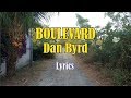 Boulevard - Dan Byrd , Lyrics