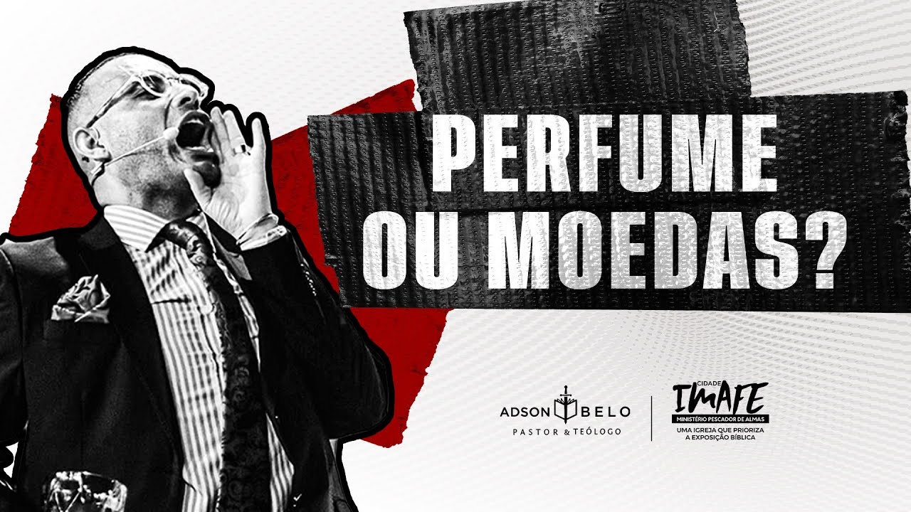 Culto de Ceia | Perfume ou Moedas? | Pr. Adson Belo | Cidade IMAFE