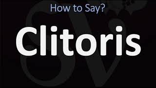How to Pronounce Clitoris? (2 WAYS!) British Vs US/American English Pronunciation