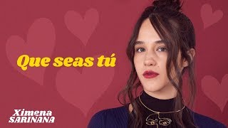 Ximena Sariñana — Que seas tú (Lyric) ¡CANCIÓN NUEVA!
