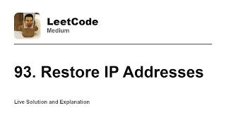 YouTube video '93. Restore IP Addresses (Leetcode Medium)'