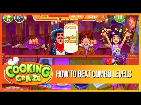 Cooking Craze - How To Beat Combo Levels