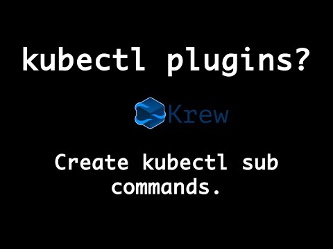 What are Kubectl Plugins | How to create them | Krew
