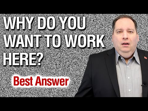 Why Do You Want To Work Here? | Best Answer (from former CEO)