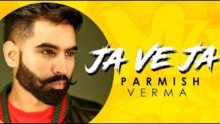 Ja Ve Ja - Parmish Verma (official music video) | New Songs | Speed Records | Lichi Life