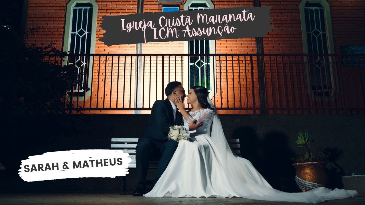 Casamento ICM | Sarah e Matheus | 23/11/2024 | Igreja Cristã Maranata | ICM Assunção - Studio Kampos