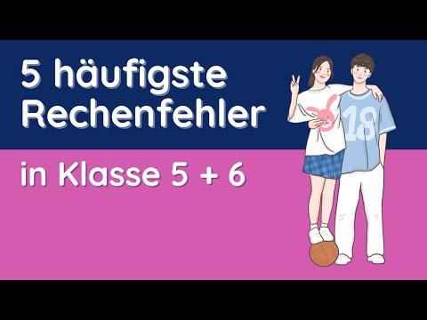 5 häufigste Rechenfehler ✅ in Klasse 5 + 6