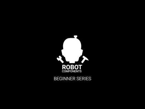 Robot Components Beginner Series - 05 - Movement Types