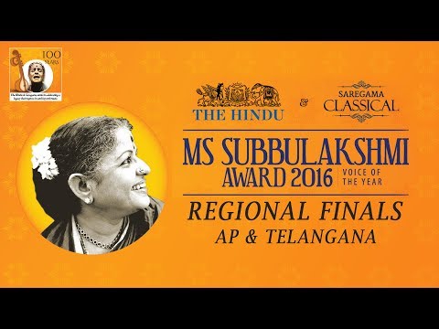 THE HINDU SAREGAMA M.S. SUBBULAKSHMI AWARD 2016 - Regional Finals | AP & Telangana | Carnatic Vocal
