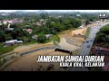 Projek Penggantian Jambatan Sungai Durian Kuala Krai Kelantan