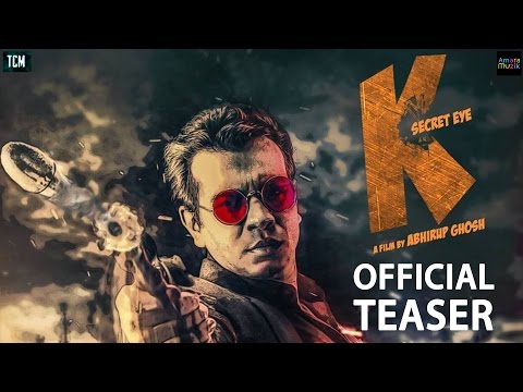K: Secret Eye Official Teaser | Rudranil Ghosh | Rajatava Dutta | Abhirup Ghosh | Aviraj Sen