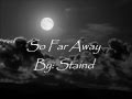 Staind- So far away lyrics 