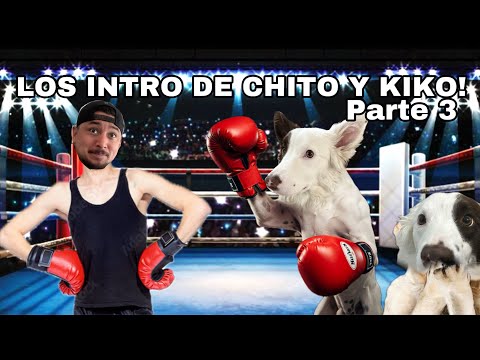 Chito & Kiko's Intro Part 3