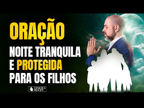 Oração Poderosa para os Filhos - COM ESTA ORAÇÃO TEUS FILHOS E SUA CASA ESTARÃO PROTEGIDOS