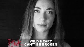P!nk - Wild Hearts Can&#39;t Be Broken [Cover by Lies of Love]