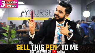 #1 Sell This Pen to Me | Job Interview Common Question | Pushkar Raj Thakur