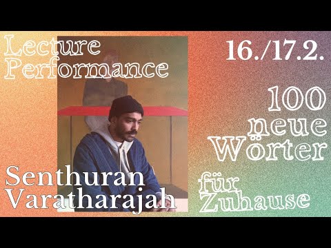 100 neue Wörter für Zuhause. Senthuran Varatharajah: Sag mir wo Deine Arme liegen und wann