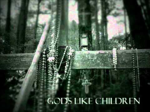 Gods Like Children - Pray for Her