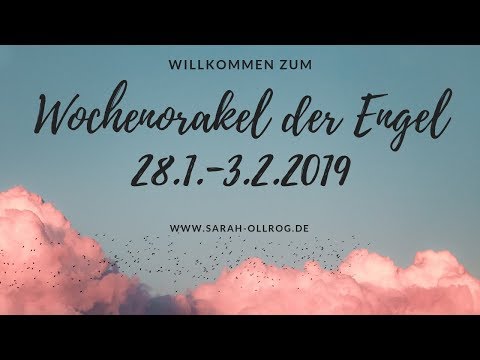 Wochenorakel der Engel 28.1.-3.2.2019 I Was bringt die neue Woche?