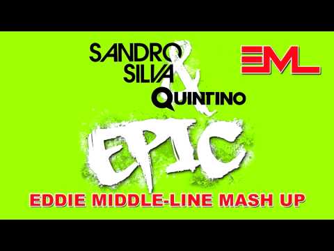 Sandro Silva & Quintino - Epic  (Eddie Middle-Line Mash Up) FREE DOWNLOAD