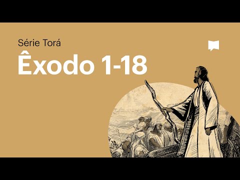 O Livro de Êxodo - Parte 1 (Série Torá - Episódio 3)