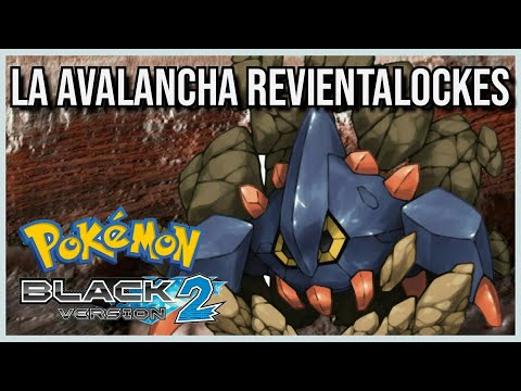 La Avalancha Revientalockes , Montaña Reversia Pokemon Negro 2 NDS Nuzlocke
