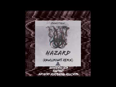 ZANCTION - HAZARD (Rawlominati Remix) [ARRREMIX003]