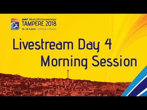 IAAF World Under 20 - Tampere Livestream Day 4 Morning Sess…