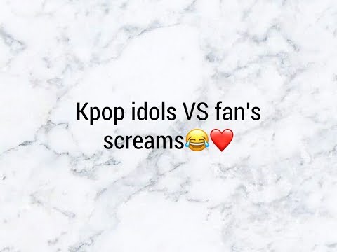 Kpop idols VS fan’s screams😂❤️
