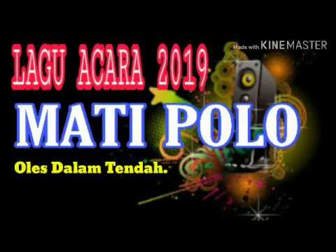 Lagu Acara Mati Polo 2019