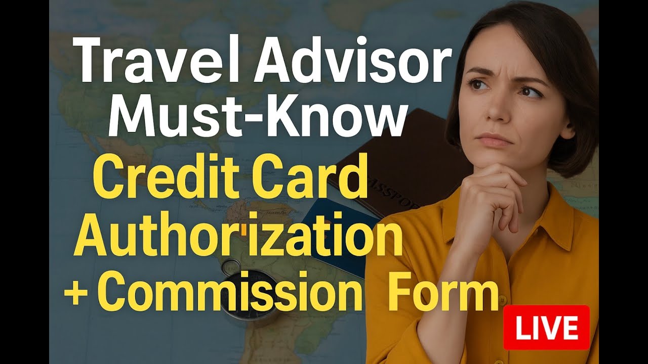 Travel Advisor Must-Know Forms | Credit Card Authorization + Commission (Archer Travel)