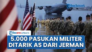 Power AS di Negara NATO Kembali Runtuh, 5.000 Pasukan Trump Ditarik dari Jerman Buntut Kisruh Panas