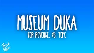 Download lagu For Revenge, YB, Tepe - Museum Duka mp3