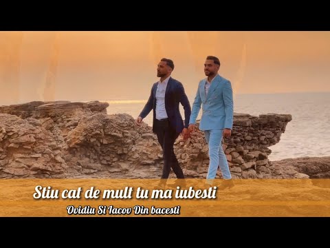 Ovidiu și Iacov din Bacesti - Știu cât de mult tu mă iubești