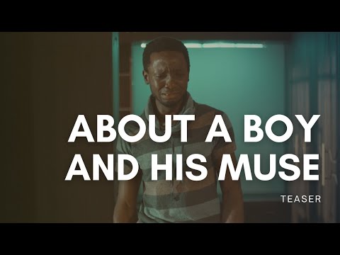 About a Boy and His Muse (2021) | Official Teaser | #Nigeria