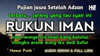 Download lagu Pujian Jawa RUKUN IMAN || Syair Jawa dari Kitab Mawar Putih mp3
