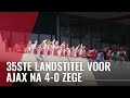 Ajax viert kampioenschap met feestende supporters