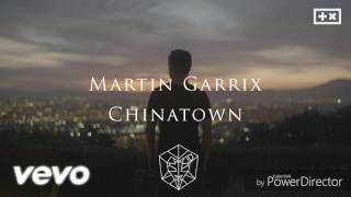 Martin Garrix - Chinatown (Music 2017)