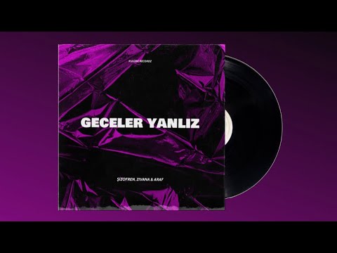 Şizofren, Zıvana & Araf - Geceler Yanlız