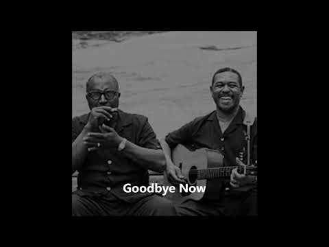 Brownie McGhee & Sonny Terry-Goodbye Now
