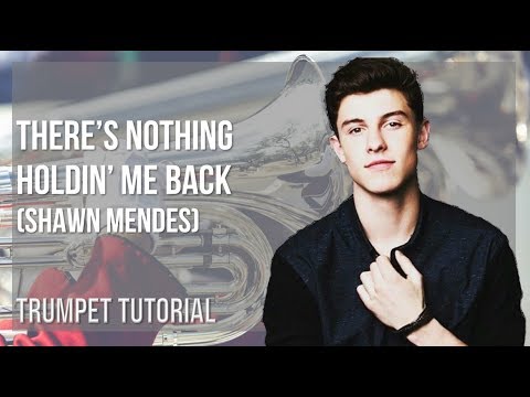 How to play There's Nothing Holdin' Me Back by Shawn Mendes on Trumpet (Tutorial)