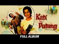 Kati Patang Audio Jukebox Asha Parekh Rajesh Khanna Blockbuster Hindi Movie Songs