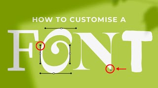 How to Customize a Font in Adobe illustrator!