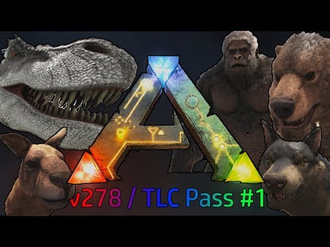 Ark V278 / TLC pass #1 Update showcase!! T-Rex, Dire Wolf, Direbear & More!