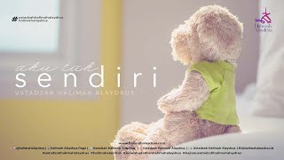 Download lagu I AM NOT ALONE - USTADZAH HALIMAH ALAYDRUS mp3