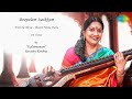 Boopalam Isaikkum On Veena By Kalaimamani Revathy Krishna
